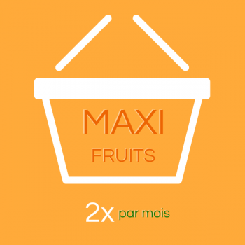 MAXI Fruits (2 fois par mois)